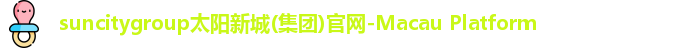 15vip太阳集团官网